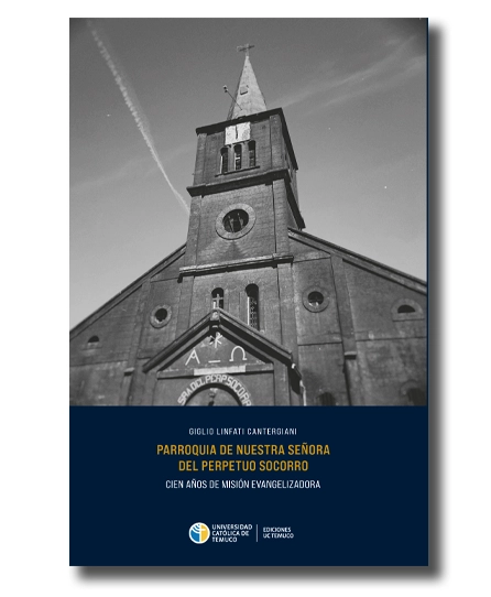 PARROQUIA DE NUESTRA SEÑORA DEL PERPETUO SOCORRO. CIEN AÑOS DE MISIÓN EVANGELIZADORA